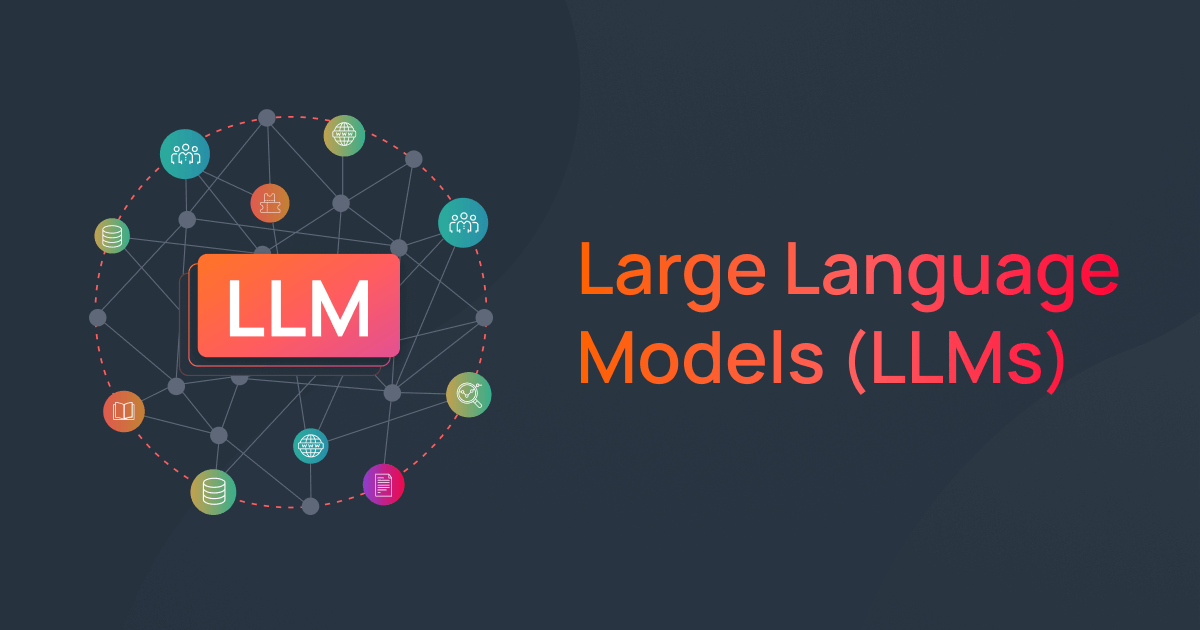 Large Language Models (LLMs)